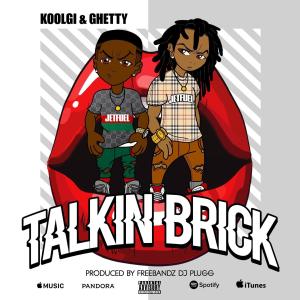 收聽Ghetty TheKid的Talkin Brick (Explicit)歌詞歌曲