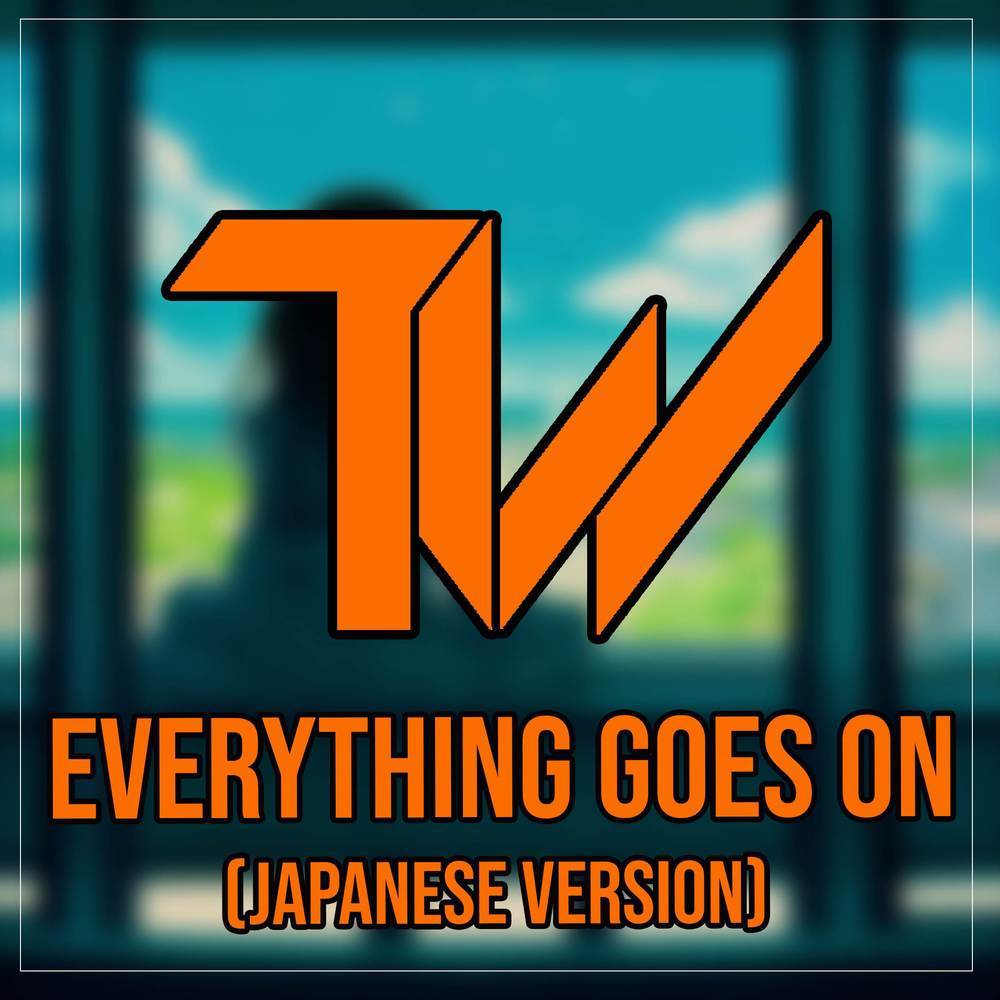 Everything Goes On - Japanese Version (Japanese Version)