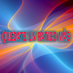 Listen to Quédate Un Ratico más song with lyrics from Boris（International）