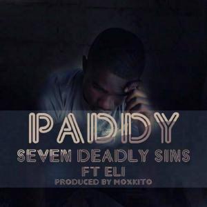 Listen to Seven Deadly Sins(feat. Eli) (Seven Deadly Sins|feat. Eli) song with lyrics from Paddy Biribisey