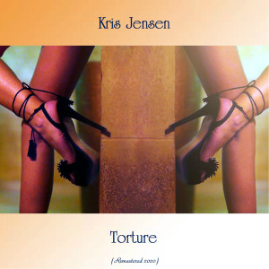 Kris Jensen的專輯Torture (Remastered 2020)
