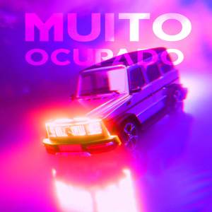ดาวน์โหลดและฟังเพลง Muito Ocupado (Explicit) พร้อมเนื้อเพลงจาก Real Chefin