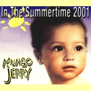 Album In the Summertime 2001 from Mungo Jerry