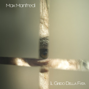 Album Il Grido Della Fata from Max Manfredi