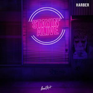 收聽Harber的Stayin' Alive歌詞歌曲