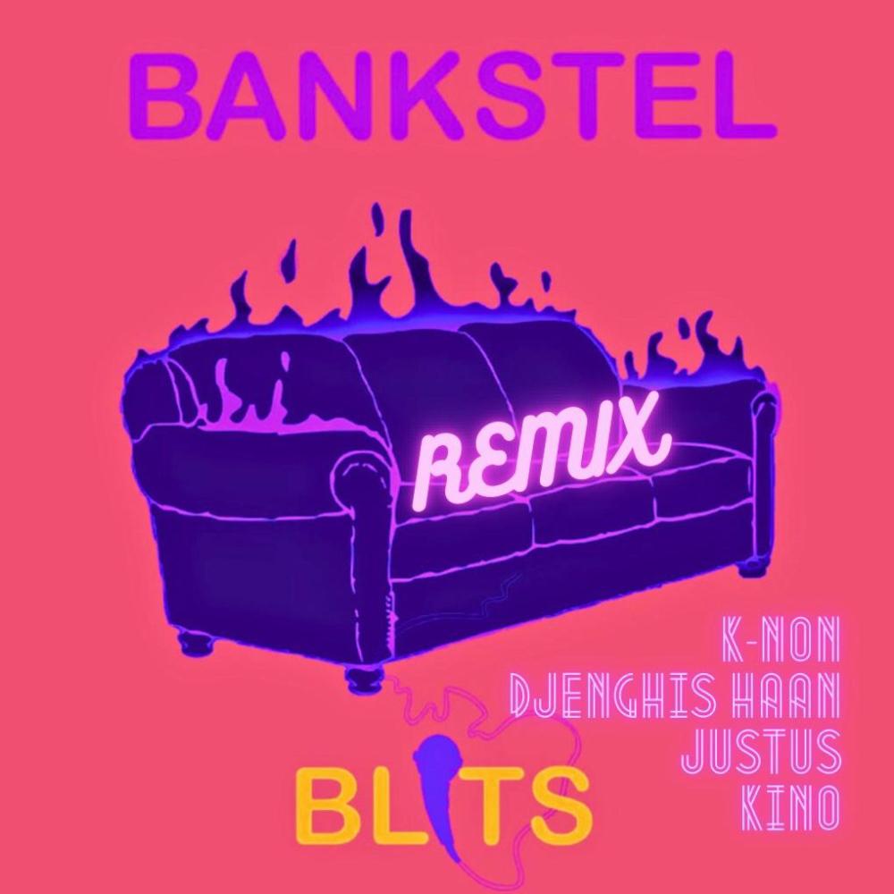Bankstel (feat. K-NON, Djenghis Haan, Justus & Kino|Remix|Explicit)