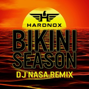 收聽HardNox的Bikini Season (DJ Nasa Remix)歌詞歌曲