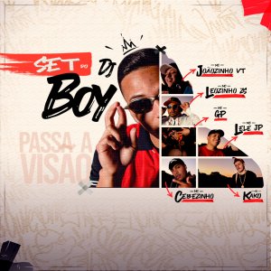 Dengarkan Set Dj Boy (Explicit) lagu dari MC Joãozinho VT dengan lirik