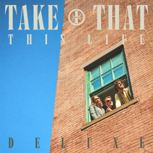 Take That的專輯This Life (Deluxe)