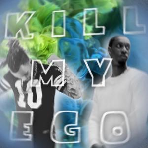Nnâmdi的專輯KILL MY EGO (feat. Torey D'Shaun)