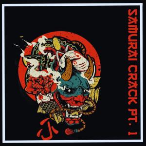 Album Samurai Crack Pt. 1 (Explicit) from CrackOnaTrack