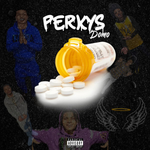 收聽Domo的Perkys (Explicit)歌詞歌曲