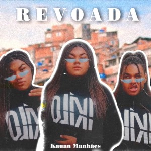 Kauan Manhães的專輯Revoada (Explicit)