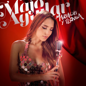 Majo Aguilar的專輯Mariachi Y Tequila