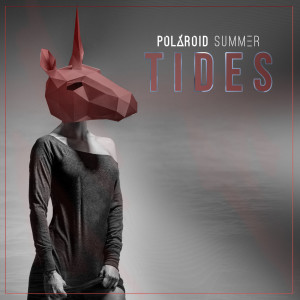 Polaroid Summer的专辑Tides