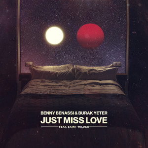 收聽Benny Benassi的Just Miss Love歌詞歌曲