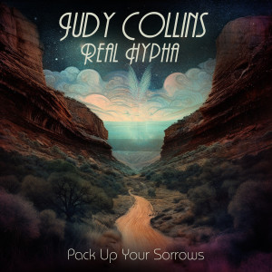 ดาวน์โหลดและฟังเพลง Pack Up Your Sorrows พร้อมเนื้อเพลงจาก Judy Collins