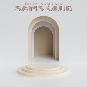 收聽Kydd Jones的Sam's Club歌詞歌曲