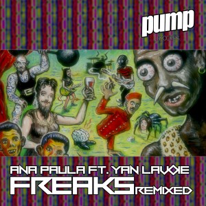 收聽Ana Paula的Freaks (Yan Lavoie & St-Denis Vocal Dub)歌詞歌曲