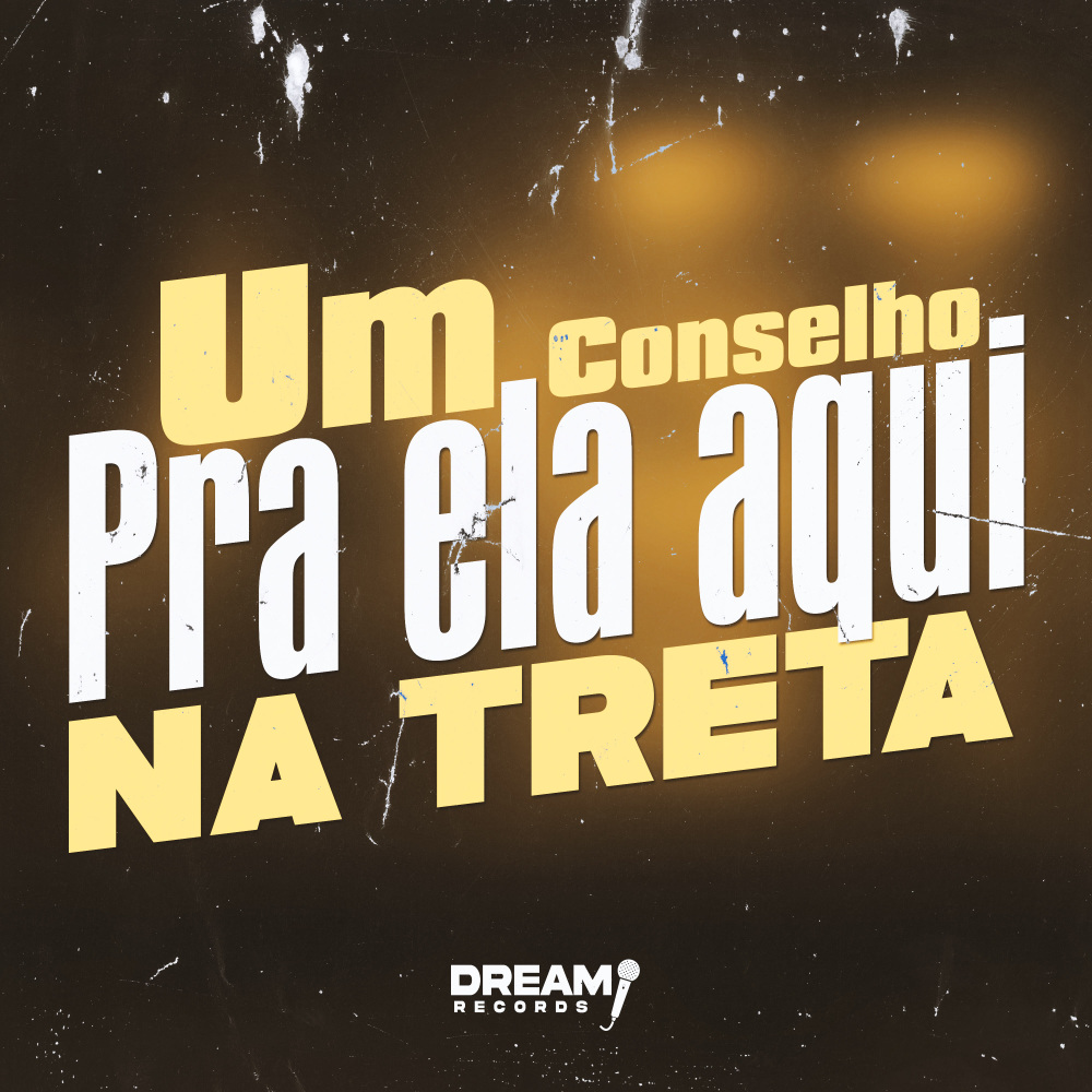 Um Conselho pra ela Aqui na Treta (Explicit)