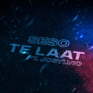 Album Te Laat (Explicit) from Séso