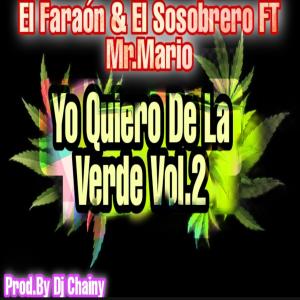 Listen to Yo Quiero De La Verde, Vol.2 song with lyrics from El Faraon