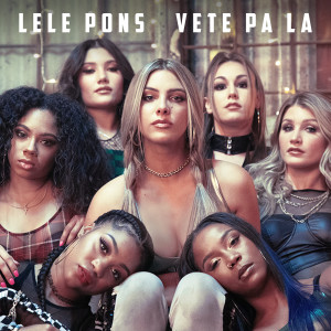 收聽Lele Pons的Vete Pa La歌詞歌曲