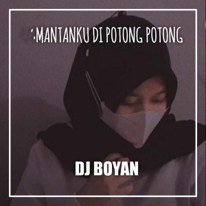 收聽Aan Fvnky的MANTANKU DI POTONG POTONG歌詞歌曲