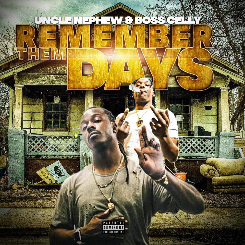 Remember Them Days!(feat. Boss Celly) (Explicit)