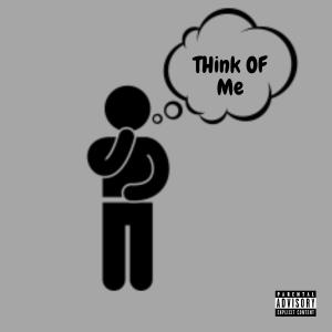 Album Think Of Me (Explicit) from Kinnigan