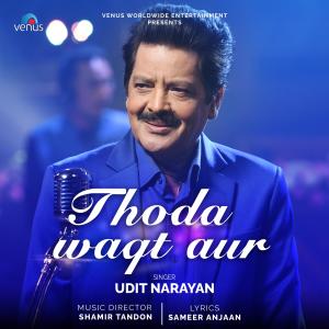 收聽Alka Yagnik, Udit Narayan的Thoda Waqt Aur歌詞歌曲