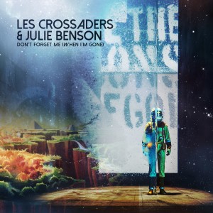 ดาวน์โหลดและฟังเพลง Don't Forget Me (When I'm Gone) พร้อมเนื้อเพลงจาก Les Crossaders