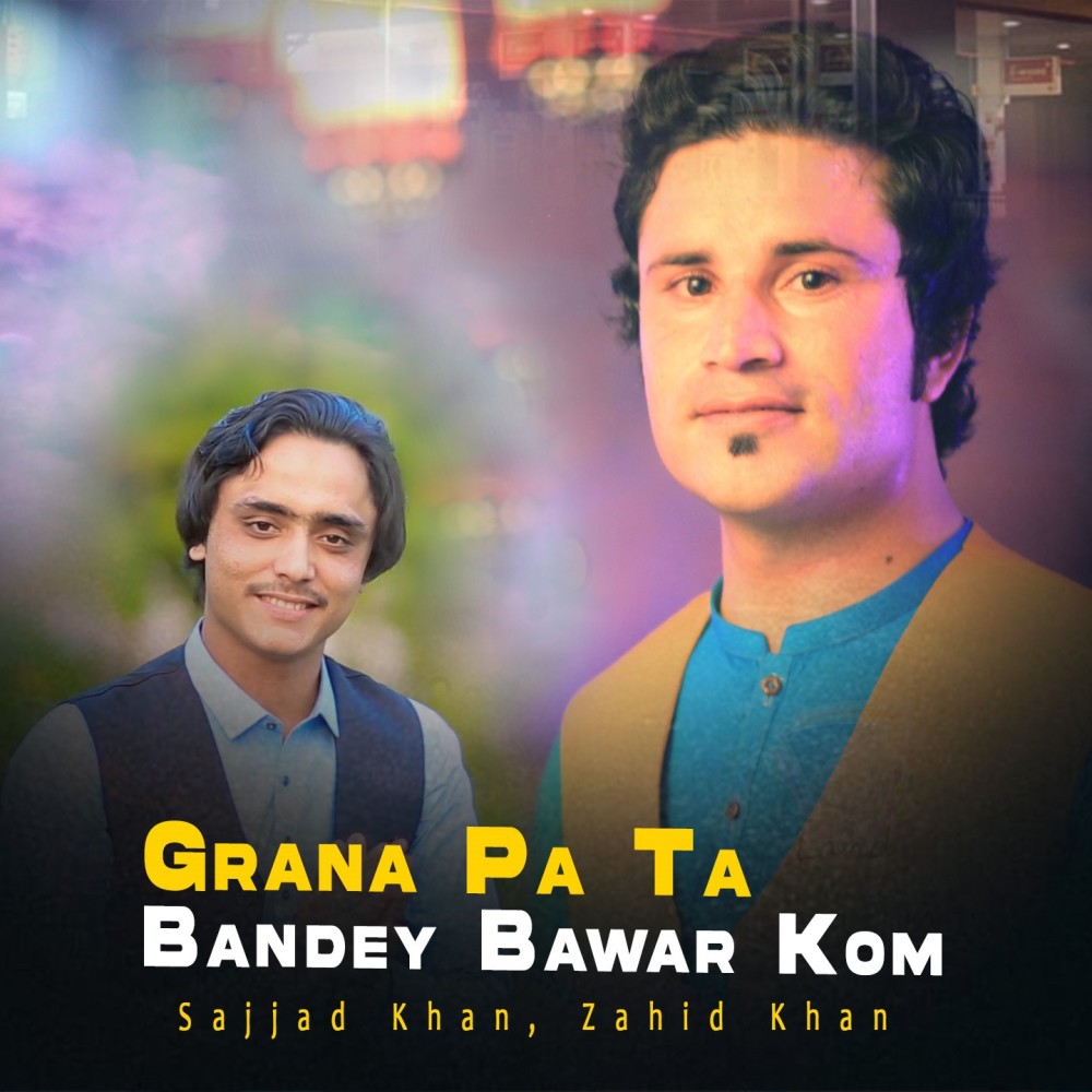 Grana Pa Ta Bandey Bawar Kom