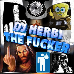 ดาวน์โหลดและฟังเพลง The Fucker (Explicit) พร้อมเนื้อเพลงจาก DJ Herbi