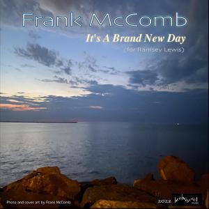 Frank McComb的专辑It's A Brand New Day (For Ramsey Lewis) Single