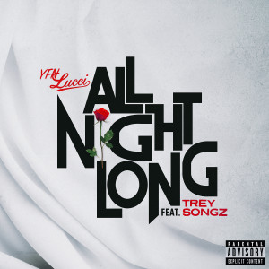 收聽YFN Lucci的All Night Long (feat. Trey Songz) (Explicit)歌詞歌曲