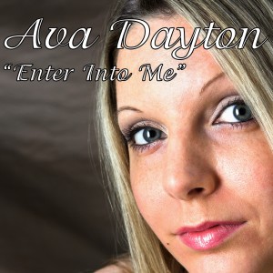 Ava Dayton的專輯Enter into Me (Remixes)