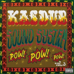 Album Pow! Pow! Pow!, Vol.3 (Explicit) oleh Kas Dub Sound System