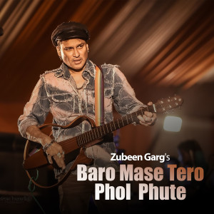 Album BARO MASE TERO PHOL PHUTE oleh Zubeen Garg