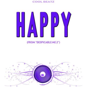 收聽Cool Beatz的Happy (from "Despicable Me 2") [Originally Performed by Pharrell Williams](Karaoke Version)歌詞歌曲