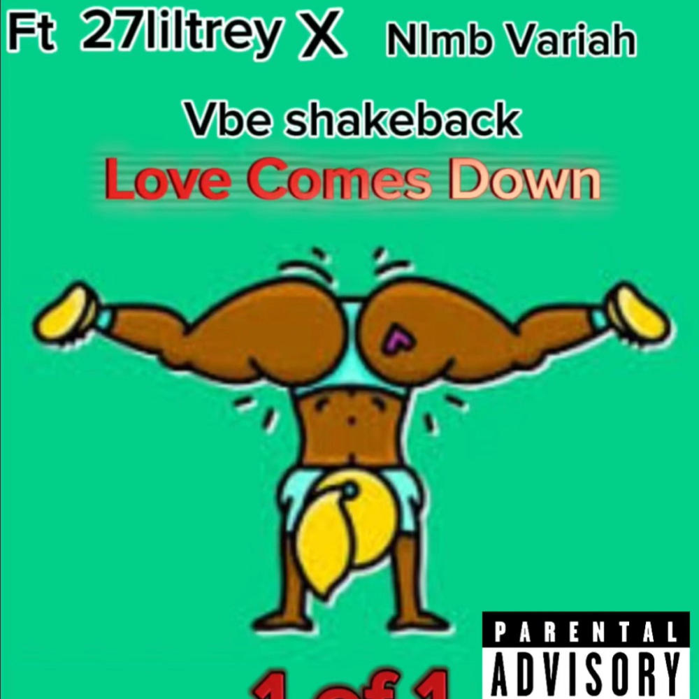 Love comes dowm (feat. 27liltrey & Nlmb Variah) (Explicit)