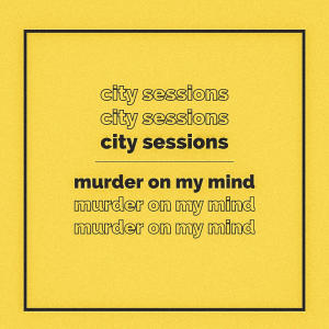 Murder On My Mind (feat. Citycreed) (Explicit)