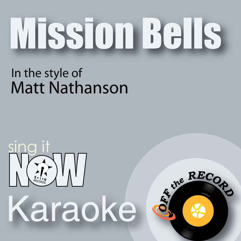 Mission Bells (In the Style of Matt Nathanson) [Karaoke Version with Lead Vocal] (Karaoke Version with Lead Vocal)
