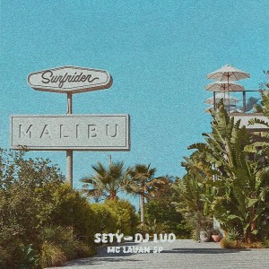 收聽Sety的MALIBU (Explicit)歌詞歌曲
