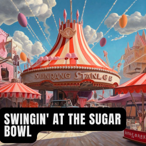 Album Swingin' At the Sugar Bowl from Various