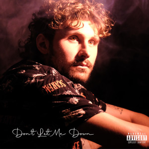 Maxiii的专辑Don't Let Me Down (Explicit)
