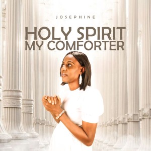 Holy Spirit My Comforter dari Josephine