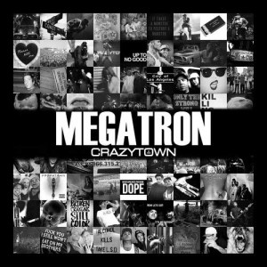 收聽Crazy Town的Megatron歌詞歌曲