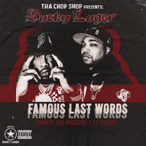 Ty Farris的專輯Famous Last Words (feat. Conway The Machine & Ty Farris) (Explicit)