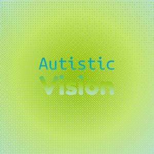 Various Artists的專輯Autistic Vision